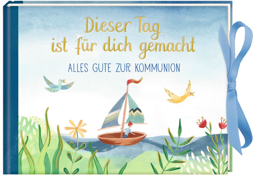 Dieser Tag ist für dich gemacht (Geldkuvert-Geschenkbuch zur Kommion)