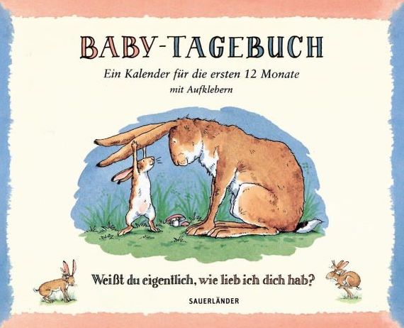 38061296z Weißt du eigentlich, wie lieb ich dich hab? Baby Tagebuch