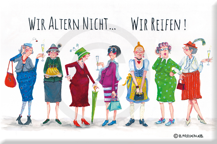 Sweet Design Grußkarte - Wir altern nicht... Wir reifen!
