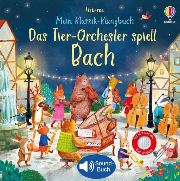 Usborne Mein Klassik-Klangbuch - Das Tier Orchester spielt Bach