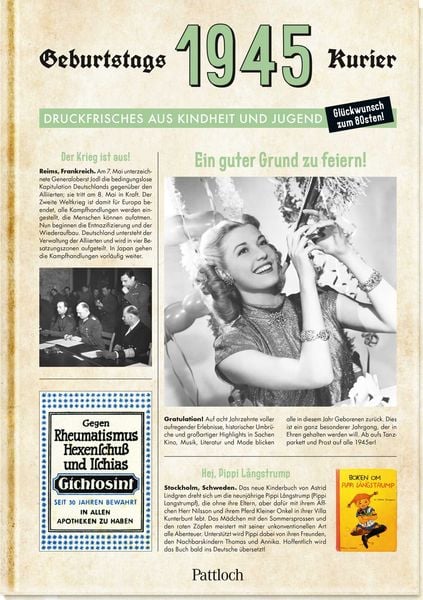 Geburtstagskurier 1945 - Druckfrisches aus Kindheit und Jugend - Zum 80. Geburtstag Geburtstagskurier 1945 - Druckfrisches aus Kindheit und Jugend - Zum 80. Geburtstag