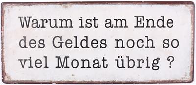 em2246 Lafinesse Metal Schild - Warum ist am Ende des Gelds