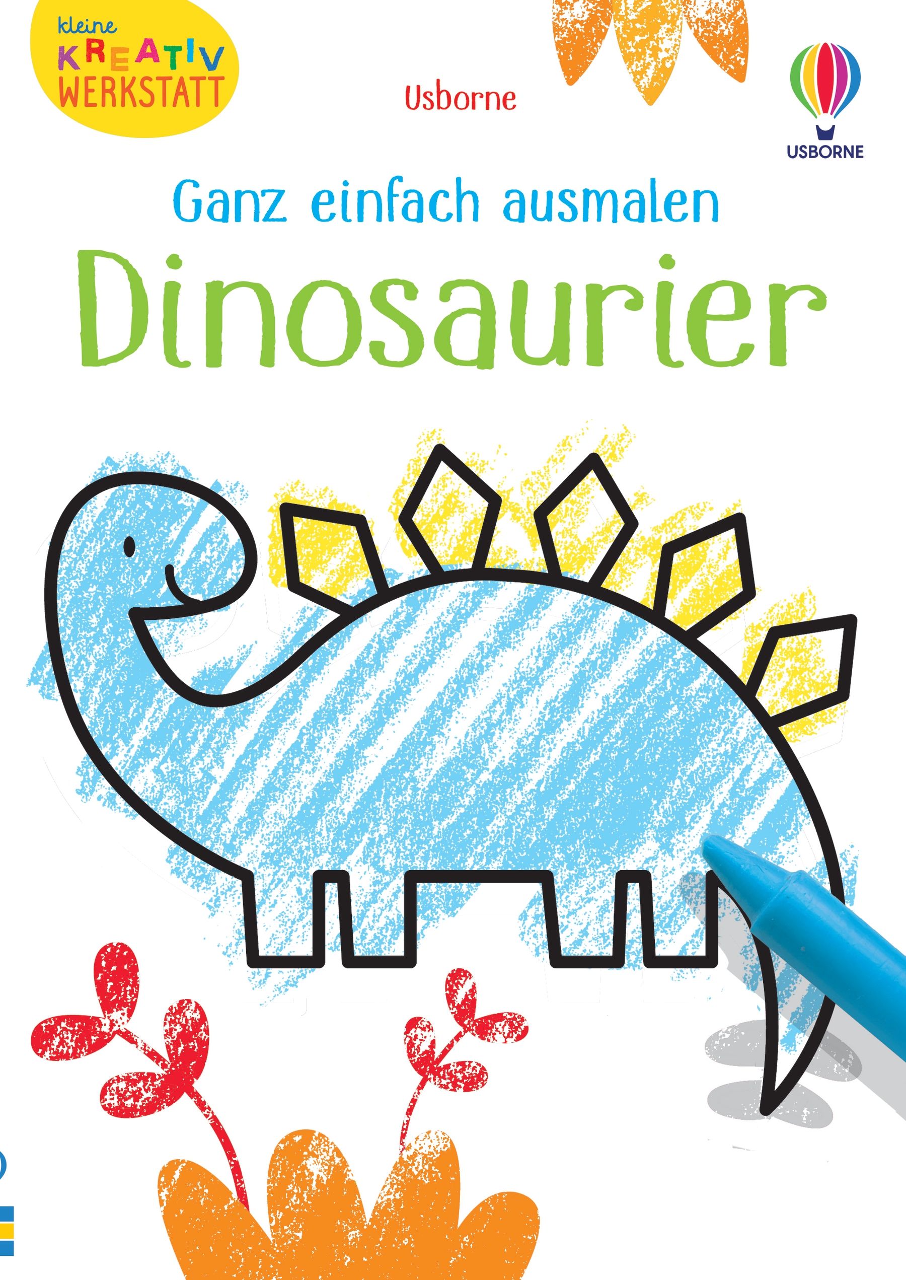 Usborne Kleine Kreativ-Werkstatt - Ganz einfach ausmalen: Dinosaurier