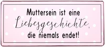 Lafinesse Metal Schild - Muttersein ist eine Liebesgeschichte