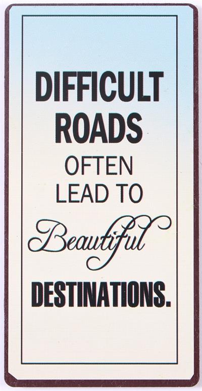 Lafinesse Magnet - Difficult Roads often lead to beautiful destinations