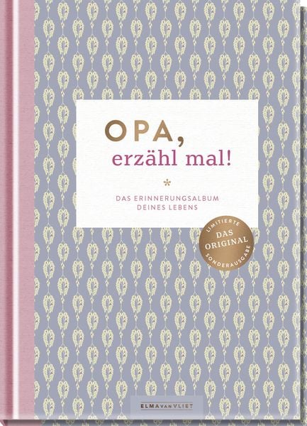 Elma van Vliet - Opa, erzähl mal! Das Erinnerungsalbum deines Lebens Elma van Vliet - Opa, erzähl mal! Das Erinnerungsalbum deines Lebens
