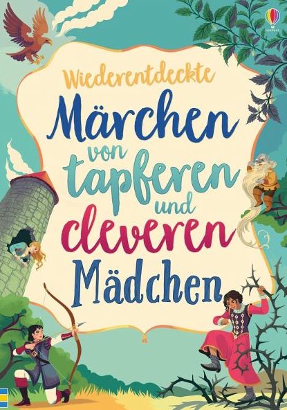 58003029z Usborne Wiederentdeckte Märchen von tapferen und cleveren Mädchen