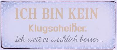 em5549-1 Lafinesse Metal Schild - Ich bin kein Klugscheißer.