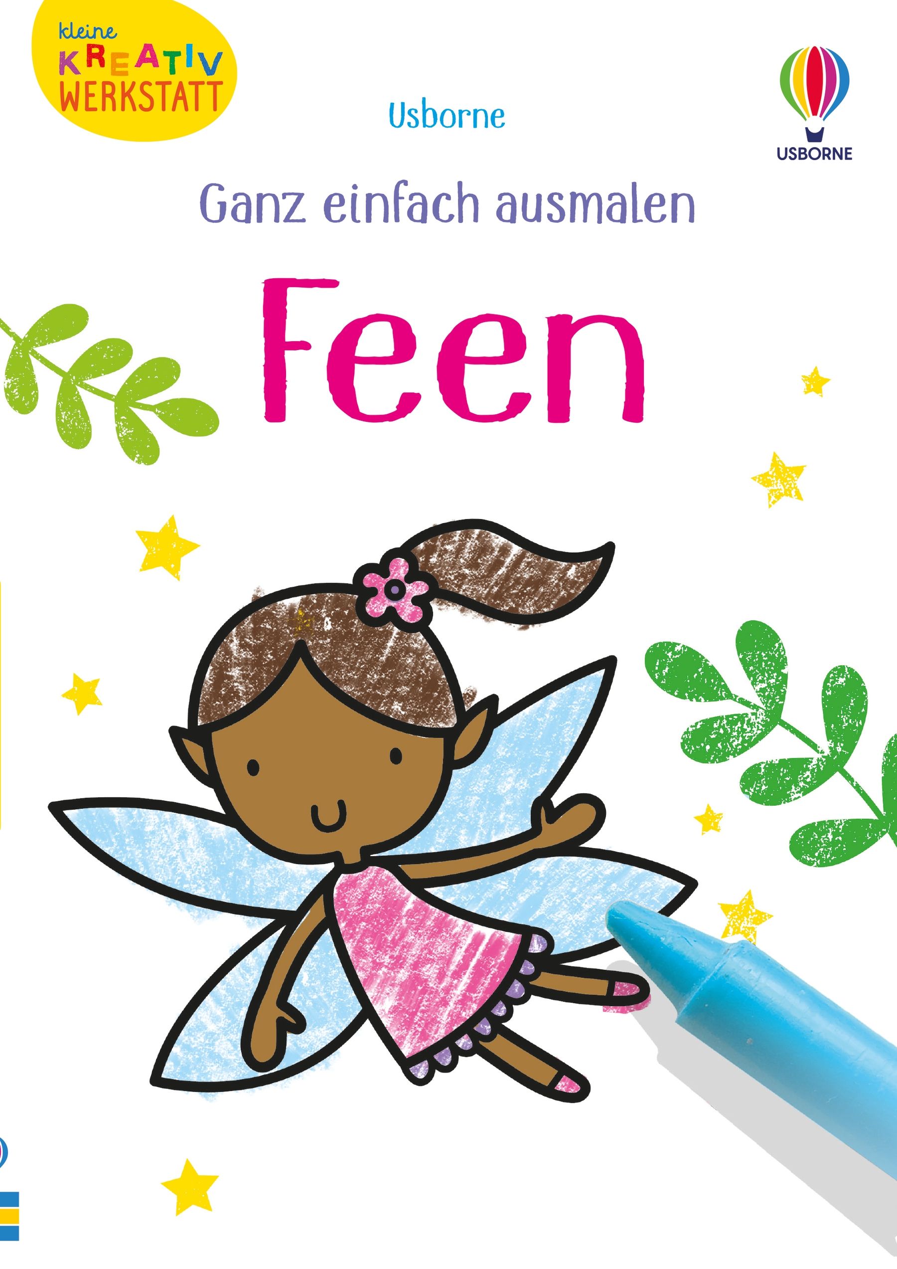 Usborne Kleine Kreativ-Werkstatt - Ganz einfach ausmalen: Feen