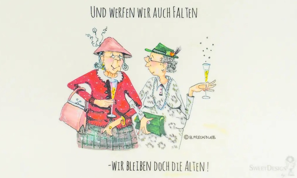 Sweet Design Frühstücksbrettchen - Und werfen wir auch Falten - Wir bleiben doch die Alten