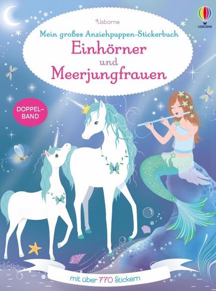 Usborne Mein großes Anziehpuppen-Stickerbuch - Einhörner und Meerjungfrauen