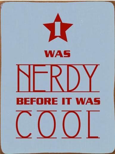 em3875 Lafinesse Metal Schild - I Was Nerdy Before it was Cool