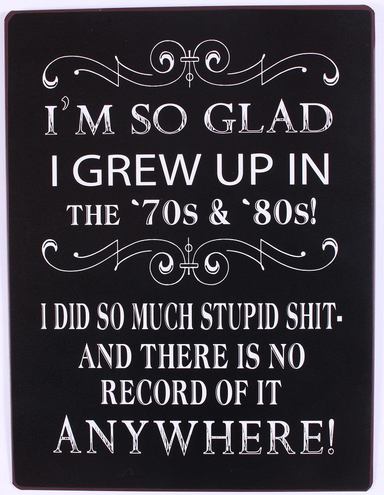 70s-80s Lafinesse Metal Schild - Im so Glad I Grew Up in the