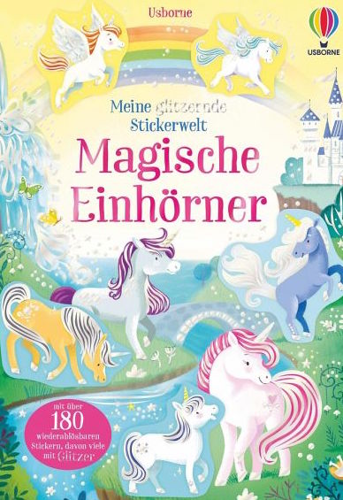 Usborne Meine glitzernde Stickerwelt Magische Einhörner