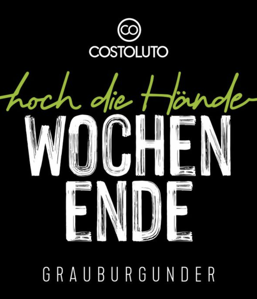 Costoluto Wein - Grauburgunder - Hoch die Hände WOCHENENDE Costoluto Wein - Grauburgunder - Hoch die Hände WOCHENENDE