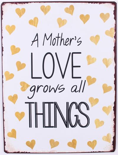 Lafinesse Metal Schild - A Mother's Love Grows All Things