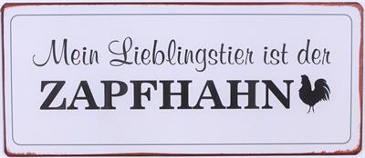 em6402 Lafinesse Metal Schild - Mein Lieblingstier ist der Zapfhahn