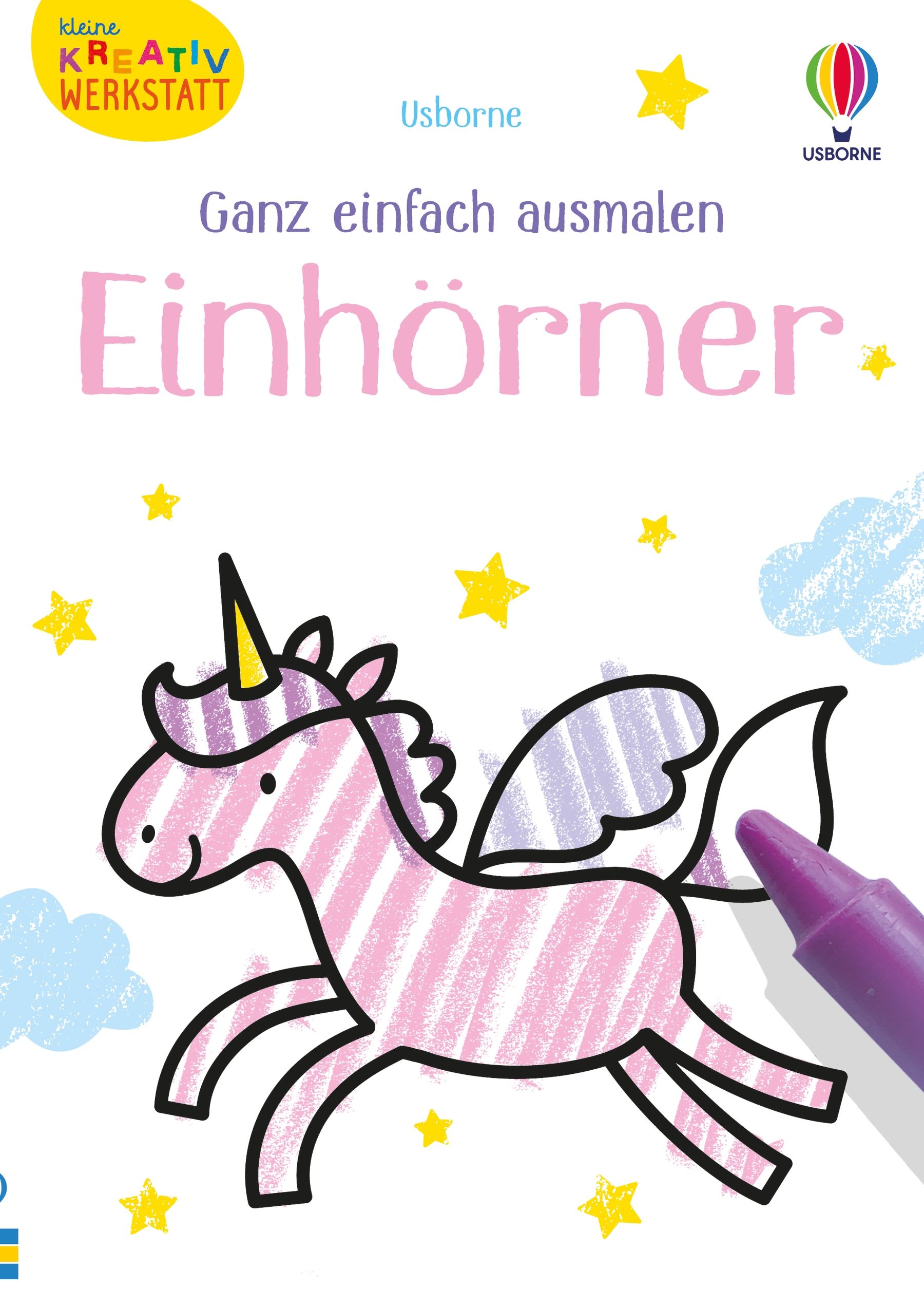 Usborne Kleine Kreativ-Werkstatt - Ganz einfach ausmalen: Einhörner Usborne Kleine Kreativ-Werkstatt - Ganz einfach ausmalen: Einhörner