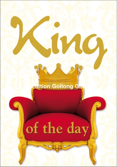 1-3324 Edition Gollong Geburtstagskarte - King of the Day