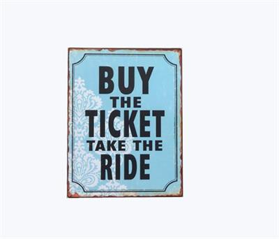 buy-the-ticketHoceOHTWwR54s Lafinesse Metal Schild - Buy the ticket take the ride