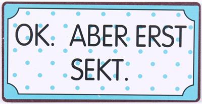 Lafinesse Magnet mit Spruch - OK ABER ERST SEKT