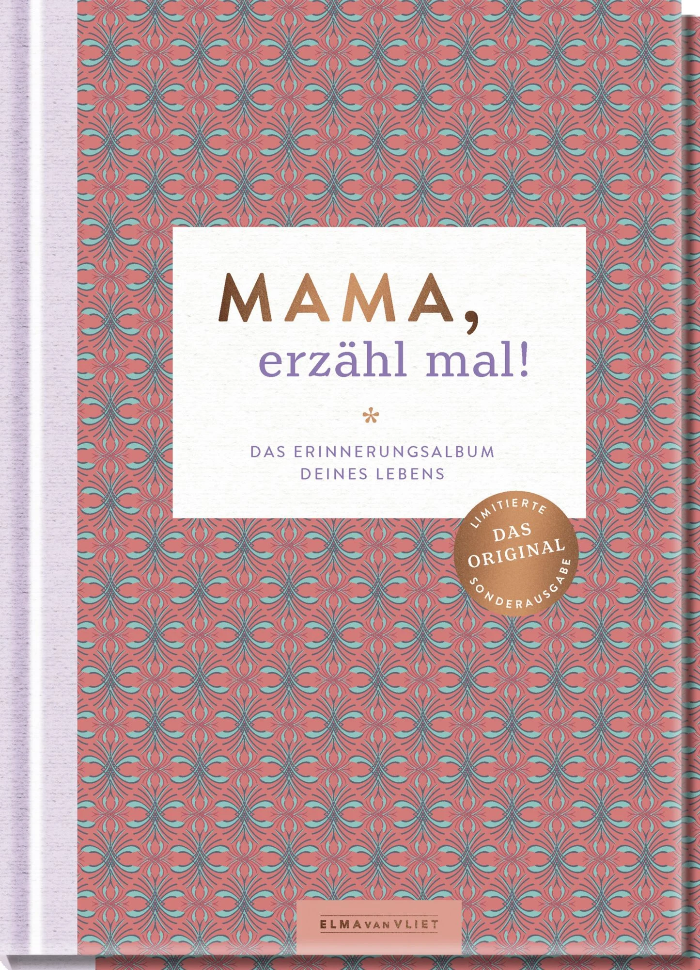 Elma van Vliet - Mama, erzähl mal! Das Erinnerungsalbum deines Lebens Elma van Vliet - Mama, erzähl mal! Das Erinnerungsalbum deines Lebens